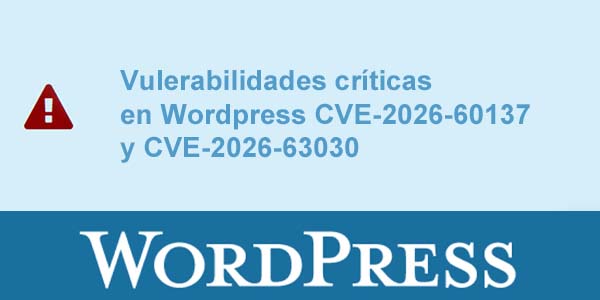 Falla crítica en Wordpress CVE-2026-60137 y CVE-2026-63030